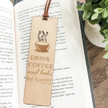 Load image into Gallery viewer, Drink Coffee, Read Books, Be Happy Wood Bookmark
